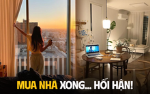 Người đã mua nhà khuyên người đang đi thuê nhà: Nếu phải vay tiền tỷ, cứ ở thuê tiếp đi cho nhẹ đầu?!