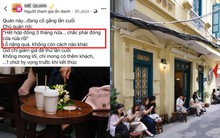 Quán cà phê nổi tiếng Hà Nội bỗng bị đồn đóng cửa vì "lỗ nặng", chủ quán hốt hoảng lên tiếng
