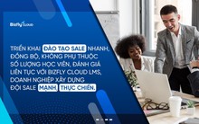 Triển khai đào tạo sale nhanh, đồng bộ, không phụ thuộc số lượng học viên trên Bizfly Cloud LMS
