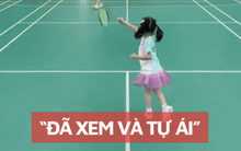 Bé gái chơi cầu lông cực đỉnh hút triệu view, khiến 800 người lớn "tự ái", xin "xách dép cho"