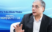 PGS. TS Trần Đình Thiên: Nghị quyết 68 xóa sổ xin - cho, DNNVV Việt Nam lột xác dù bị “trói” trong tư duy nhỏ - yếu - tự ti suốt 40 năm
