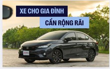Xe cho gia đình dưới 600 triệu đồng: ‘Tôi chọn Honda City bởi hàng ghế sau thậm chí rộng hơn xe phân khúc trên’