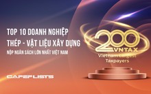 Công bố 10 công ty thép – vật liệu xây dựng nộp ngân sách lớn nhất Việt Nam
