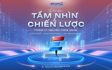 ELCOM tổ chức Diễn đàn Tầm nhìn & Chiến lược trong kỷ nguyên công nghệ