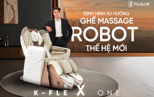 Ghế massage K-FLEX ONE của FujiLux – Định hình xu hướng robot massage thế hệ mới