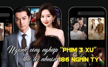 Ngành công nghiệp “phim 3 xu” bất ngờ bùng nổ như hiện tượng: Thị trường 186 nghìn tỷ đồng, không chỉ hot boy/hot girl mạng, sao hạng A cũng phải đu theo