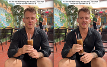 "Cà phê Việt Nam không phải đồ uống", khách Tây khiến dân mạng ngỡ ngàng bởi lời nhận xét