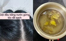 Tôi đun nước gừng để gội đầu, lần đầu tiên tóc rụng kinh khủng nhưng đến lần thứ 3 thì có sự thay đổi đến khó tin
