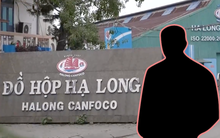 Tổng giám đốc Đồ hộp Hạ Long vừa bị bắt là ai?