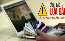 Công an cảnh báo nóng liên quan đến tài khoản ngân hàng, thẻ ATM