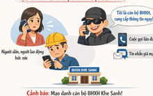 Cảnh báo quan trọng của cơ quan bảo hiểm xã hội, người lao động cần biết