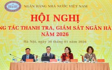 4 trụ cột trọng tâm trong công tác thanh tra, giám sát ngân hàng năm 2026