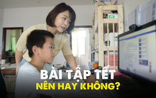"Tết thầy cô được nghỉ, sao học sinh vẫn phải làm bài tập?"