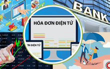 Mới nhất: Bộ Tài chính đề xuất lập hóa đơn tổng cho một số ngành đặc thù như ngân hàng, chứng khoán, bảo hiểm, ví điện tử, vận tải, thương mại điện tử