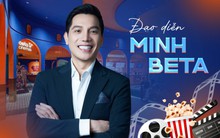 Hơn 1 thập kỷ làm “ông trùm” rạp chiếu, Minh Beta trở lại vạch xuất phát với “thương vụ bạc tỷ” mới: “Đến giờ tôi thấy mình đã chiến thắng rồi”