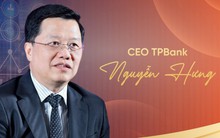 CEO ngân hàng tuổi Ngọ Nguyễn Hưng: Từ người nhận 'ghế nóng' thời tái cấu trúc đến cộng sự phía sau sự chuyển mình của TPBank