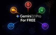 5 cách dùng Gemini 3.1 Pro miễn phí: Từ Google Gemini đến Vertex AI