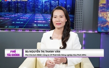 Phó Chủ tịch Nông nghiệp Hòa Phát: Trải qua những phép thử, chúng tôi chọn đầu tư bài bản, làm chuẩn ngay từ đầu