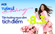 Chỉ còn 3 ngày: Ưu đãi “sinh lời” 8/3 của ACB sắp khép lại