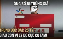 Trúng số độc đắc hơn 25 tỷ đồng, ông bố quyết giấu nhẹm không cho con biết vì một lý do khiến ai nấy đều nể phục