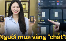 Chuyện “lạ đời” của người mua vàng, chất cỡ này luôn rồi!
