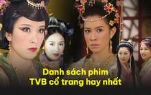 10 bộ phim kinh điển TVB là cả bầu trời tuổi thơ của thế hệ 8x - 9x