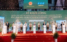 FLC khởi công quần thể đô thị nghỉ dưỡng – sân golf gần 20.000 tỉ đồng tại Gia Lai