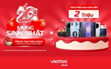 Viettel Store đón tuổi 20: Cơ hội vàng săn deal công nghệ giá sốc