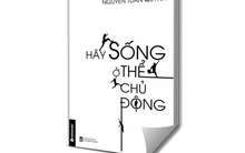 [Sách hay] Hãy sống ở thể chủ động