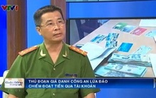 Cảnh giác thủ đoạn giả danh công an chiếm đoạt tiền qua tài khoản ngân hàng