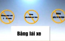 Dịch vụ đổi bằng lái xe chỉ… 15 phút: Khó tin mà có thật