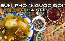 Điểm danh những món bún, phở “ngược đời” nhưng hương vị “hết nước chấm” ở Hà Nội