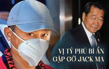 Vị tỷ phú Đông Nam Á quyền lực vừa mới gặp gỡ Jack Ma tại Hong Kong (Trung Quốc): Hóa ra là cái tên quen thuộc tại Việt Nam