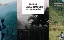 Travel blogger "bóc mẽ" sự thật đằng sau những thước phim sống ảo trên mạng, cảm giác chỉ có ai đi du lịch một mình mới hiểu