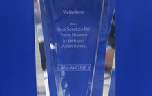 VietinBank - Ngân hàng cung cấp dịch vụ Tài trợ Thương mại tốt nhất Việt Nam 2022