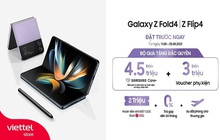 Viettel Store tung ưu đãi tới 13 triệu đồng khi đặt trước Galaxy Z Fold4| Z Flip4
