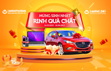 Hàng trăm quà tặng siêu giá trị mừng sinh nhật 15 năm Lienvietpostbank