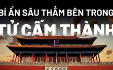 Những bí ẩn sâu thẳm bên trong Tử Cấm Thành Những bí ẩn sâu thẳm bên trong Tử Cấm Thành