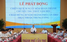 Cần Thơ muốn thu hơn 1.600 tỷ đồng tiền thuế trong 30 ngày đêm Cần Thơ muốn thu hơn 1.600 tỷ đồng tiền thuế trong 30 ngày đêm