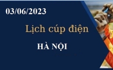 Lịch cúp điện hôm nay tại Hà Nội ngày 3/6/2023 Lịch cúp điện hôm nay tại Hà Nội ngày 3/6/2023