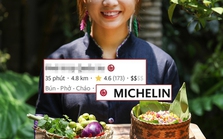 Michelin Việt Nam đổ bộ "mọi vũ trụ", không cần tới tận nơi vẫn được ăn các quán nổi tiếng