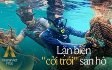 Chuyện những chiếc lưới "ma" bức tử san hô ở Đà Nẵng và nhóm "phượt" đáy biển, giải cứu đại dương