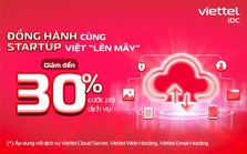 Viettel IDC tung ưu đãi khủng hỗ trợ các doanh nghiệp startup Việt Viettel IDC tung ưu đãi khủng hỗ trợ các doanh nghiệp startup Việt