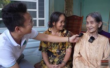 Cụ bà 119 tuổi ở Đồng Nai vẫn khỏe mạnh minh mẫn, biết tuổi các con, nhiều người thắc mắc một chi tiết