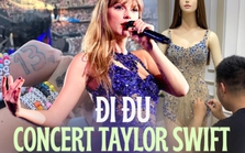 "Phú ông" chi gần 100 triệu đi đu concert Taylor Swift: Đặt thiết kế trang phục riêng, book khách sạn hẳn 7 đêm