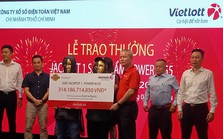 Hai người đến từ TP HCM cùng nhận giải Jackpot 1 trị giá 314 tỉ đồng của Vietlott