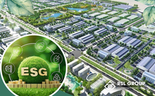 RSL Group: Khu công nghiệp chuẩn ESG và bài toán thu hút FDI chất lượng cao