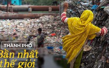 Thành phố "ô nhiễm nhất thế giới": Nơi người dân sống trên núi rác cao 60 mét, sinh tồn phụ thuộc vào rác thải