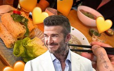 David Beckham xuýt xoa khen ngợi đồ ăn Việt Nam, ngon tới mức phải thốt lên: "Đúng thứ mà tôi cần rồi"!