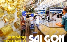 Chợ bán vàng "bình dân" nhất Sài Gòn: Giá vàng tăng cao nhưng cuối tuần vẫn hút khách ghé mua trang sức
